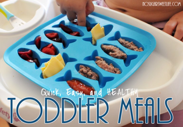 Quick, Easy, and HEALTHY Toddler Meals | Nosh and Nourish